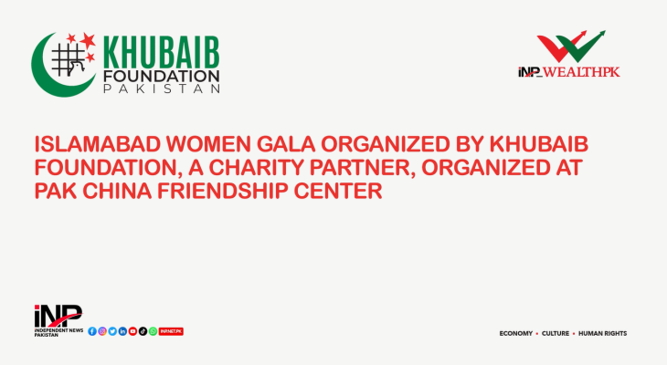 Islamabad Women Gala organized by Khubaib Foundation, a charity partner, organized at Pak China Friendship Center