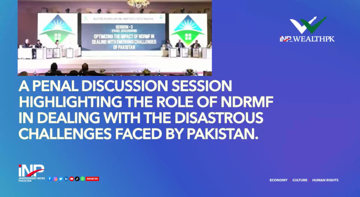 A Penal discussion Session Highlighting the role of NDRMF in dealing with the Disastrous Challenges faced by Pakistan.