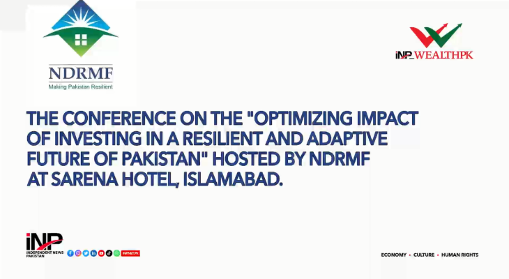 The Conference on the "Optimizing impact of Investing in a Resilient and Adaptive Future of Pakistan" hosted by NDRMF at Sarena Hotel, Islamabad.